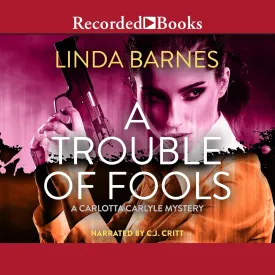 A Trouble of Fools (The Carlotta Carlyle Series) Audio CD  June 16, 1993