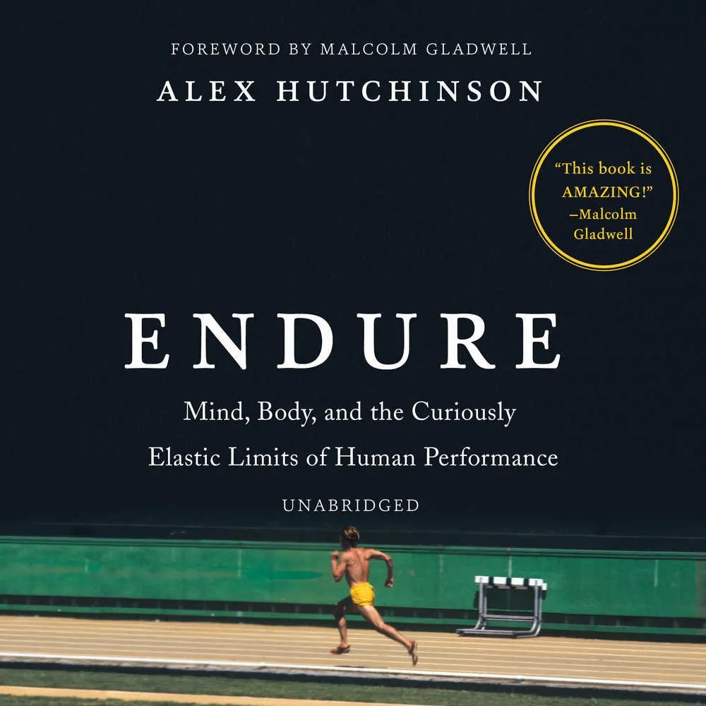 Endure: Mind, Body, and the Curiously Elastic Limits of Human Performance MP3 CD  Unabridged, February 6, 2018