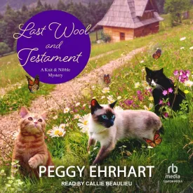 Last Wool and Testament (The Knit & Nibble Mysteries, 12) Audio CD  Unabridged, April 29, 2025