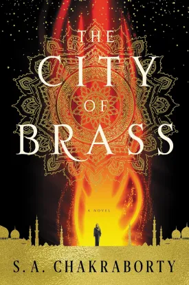The City of Brass: A Novel (The Daevabad Trilogy) Hardcover  November 14, 2017