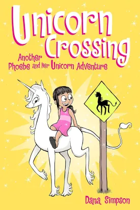 Unicorn Crossing: Another Phoebe and Her Unicorn Adventure (Volume 5) Paperback  Illustrated, March 28, 2017